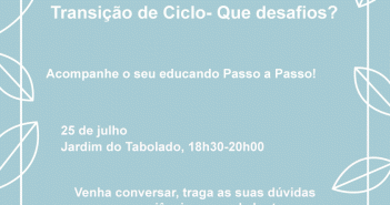 25 de julho | Chaves: Tertúlia com os pais debate dificuldades encontradas aquando da transição de ciclos escolares